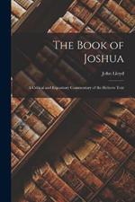 The Book of Joshua: A Critical and Expository Commentary of the Hebrew Text