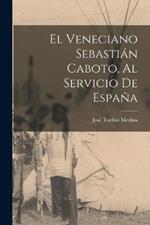 El veneciano Sebastian Caboto, al servicio de Espana