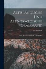 Altislandische Und Altnorwegische Grammatik: Unter Berucksichtigung Des Urnordischen
