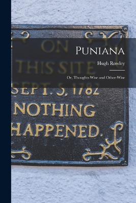 Puniana: Or, Thoughts Wise and Other-Wise - Hugh Rowley - cover