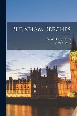 Burnham Beeches - Francis George Heath,Vernon Heath - cover