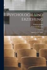 Psychologie Und Erziehung: Ansprachen an Lehrer