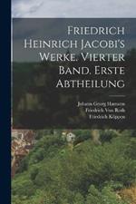 Friedrich Heinrich Jacobi's Werke. Vierter Band. Erste Abtheilung
