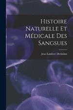 Histoire Naturelle Et Medicale Des Sangsues