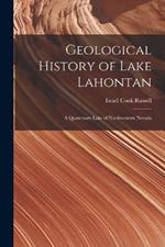 Geological History of Lake Lahontan: A Quaternary Lake of Northwestern Nevada