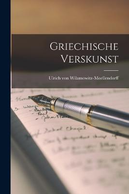 Griechische Verskunst - Ulrich Von Wilamowitz-Moellendorff - cover