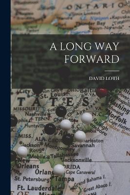 A Long Way Forward - David Loth - cover