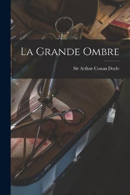 La Grande Ombre - Arthur Conan Doyle - cover