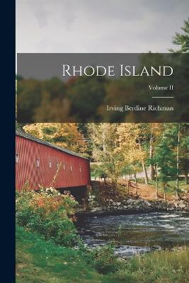 Rhode Island; Volume II - Irving Berdine Richman - cover