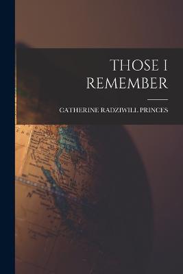 Those I Remember - Catherine Radziwill - cover