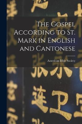 The Gospel According to St. Mark in English and Cantonese - cover
