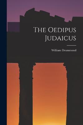 The Oedipus Judaicus - William Drummond - cover