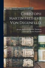Christoph Martin Freiherr von Degenfeld.