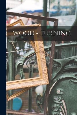 Wood - Turning - Anonymous - cover