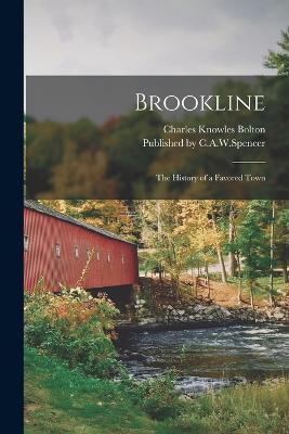 Brookline: The History of a Favored Town - Charles Knowles Bolton - cover