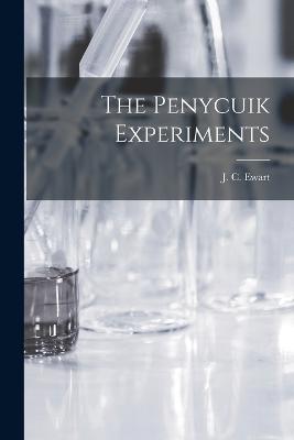 The Penycuik Experiments - J C Ewart - cover