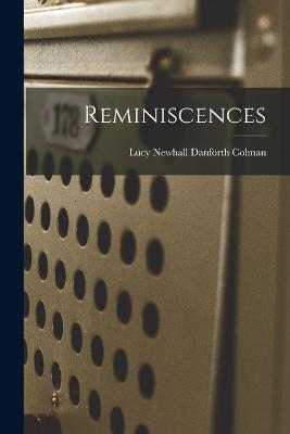 Reminiscences - Lucy Newhall Danforth Colman - cover