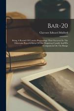 Bar-20: Being A Record Of Certain Happenings That Occurred In The Otherwise Peaceful Lives Of One Hopalong Cassidy And His Companions On The Range