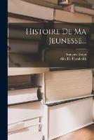 Histoire De Ma Jeunesse... - Francois Arago - cover