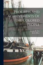 Progress And Achievements Of The Colored People