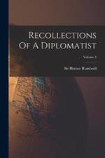 Recollections Of A Diplomatist; Volume 3