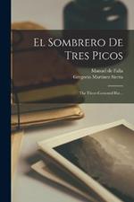 El Sombrero De Tres Picos: The Three-cornered Hat...