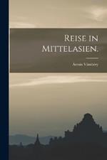 Reise in Mittelasien.
