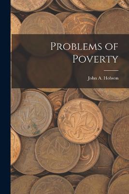 Problems of Poverty - John a Hobson - cover