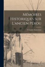 Memoires Historiques sur L'ancien Perou