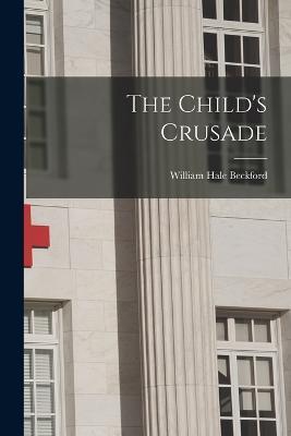 The Child's Crusade - William Hale Beckford - cover