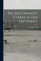 Die Angewandte Chemie in der Luftfahrt - Geza Austerweil - cover