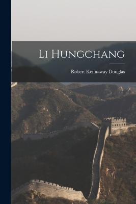 Li Hungchang - Robert Kennaway Douglas - cover