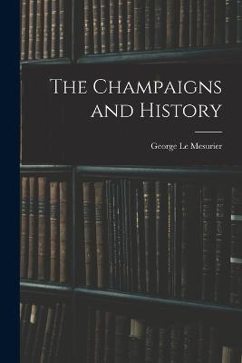 The Champaigns and History - George Le Mesurier - cover