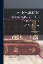 A Homiletic Analysis of the Gospel by Mathew
