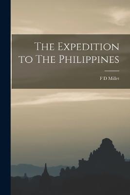 The Expedition to The Philippines - F D Millet - cover