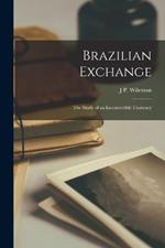 Brazilian Exchange: The Study of an Inconvertible Currency