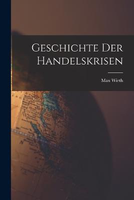 Geschichte Der Handelskrisen - Max Wirth - cover