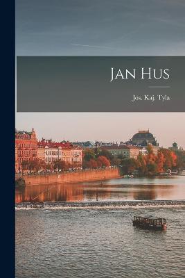 Jan Hus - Jos Kaj Tyla - cover