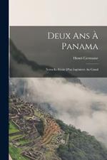 Deux Ans À Panama: Notes Et Récits D'un Ingénieur Au Canal