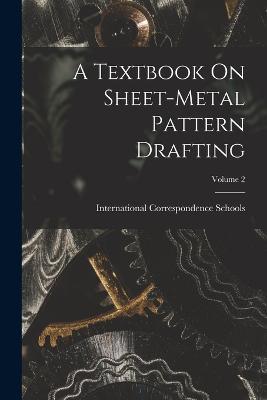 A Textbook On Sheet-Metal Pattern Drafting; Volume 2 - cover