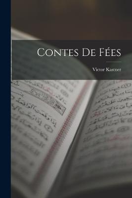 Contes De Fees - Victor Kastner - cover