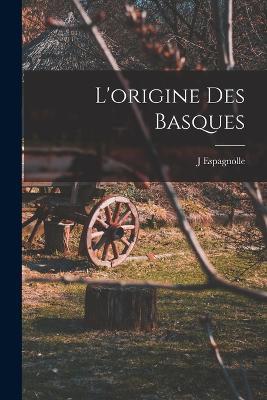 L'origine Des Basques - J Espagnolle - cover