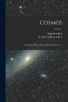 Cosmos: Sketch of a Physical Description of the Universe; Volume 1 - Edward Sabine,Elizabeth Juliana Sabine - cover