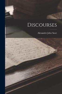Discourses - Alexander John Scott - cover