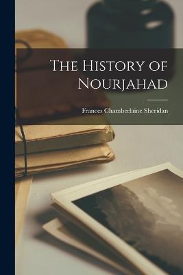 The History of Nourjahad - Frances Chamberlaine Sheridan - cover