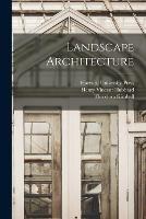 Landscape Architecture - Theodora Kimball,Henry Vincent Hubbard - cover
