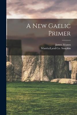 A New Gaelic Primer - James Munro - cover