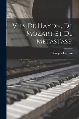 Vies de Haydn, de Mozart et de Metastase; - Giuseppe Carpani,1783-1842 Stendhal - cover