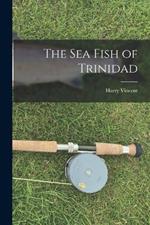 The sea Fish of Trinidad