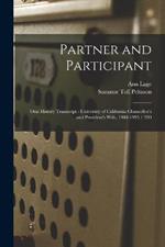 Partner and Participant: Oral History Transcript: University of California Chancellor's and President's Wife, 1984-1995 / 200